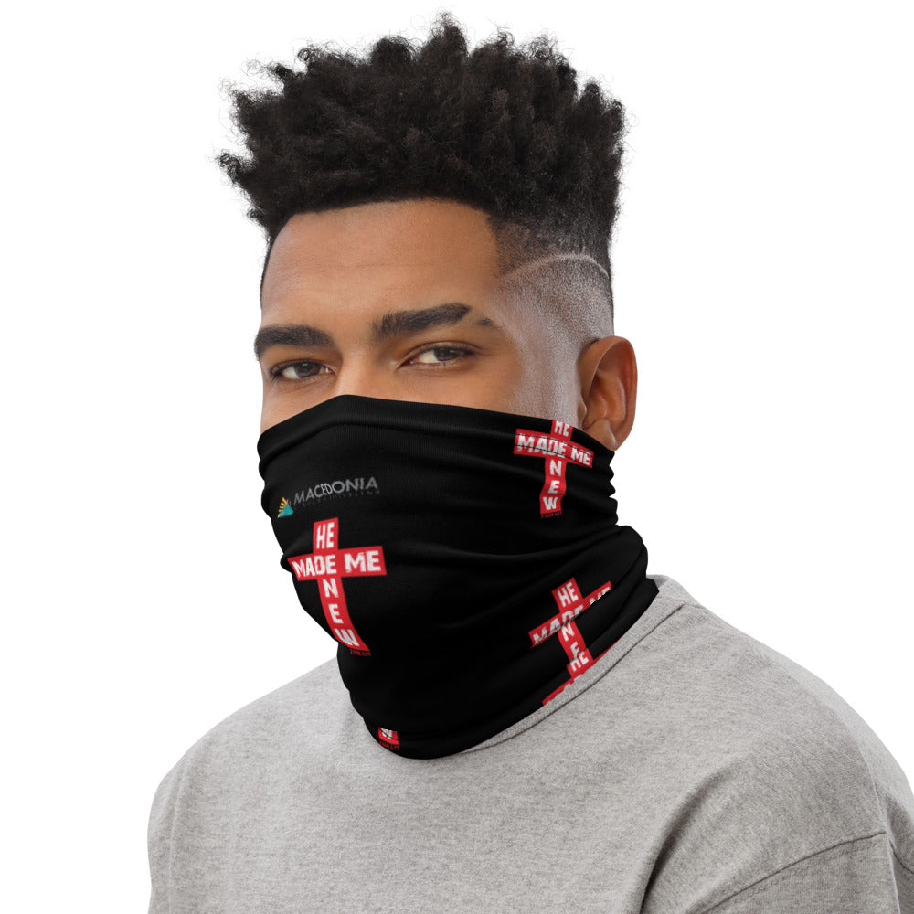 HE MADE ME NEW Neck Gaiter