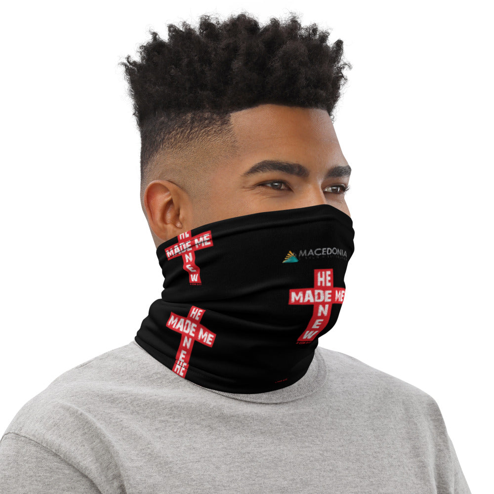 HE MADE ME NEW Neck Gaiter