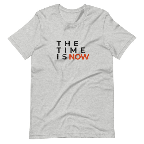 THE TIME IS NOW